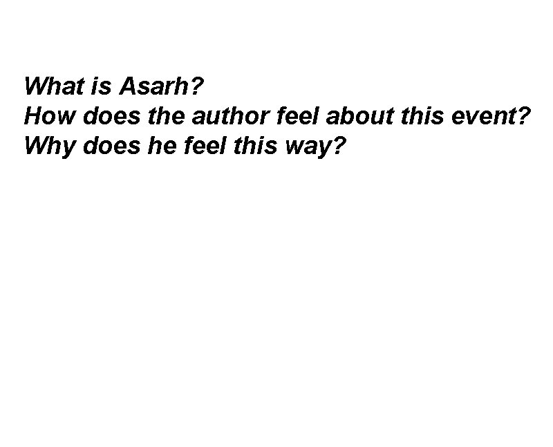 What is Asarh? How does the author feel about this event? Why does he