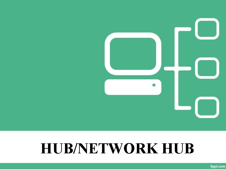 HUB/NETWORK HUB 