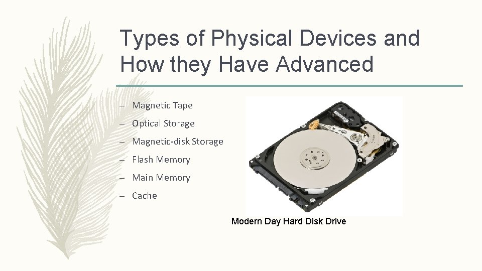 Types of Physical Devices and How they Have Advanced – Magnetic Tape – Optical