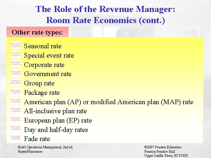 The Role of the Revenue Manager: Room Rate Economics (cont. ) Other rate types: