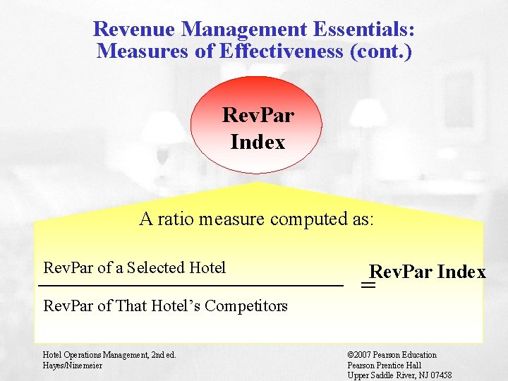 Revenue Management Essentials: Measures of Effectiveness (cont. ) Rev. Par Index A ratio measure