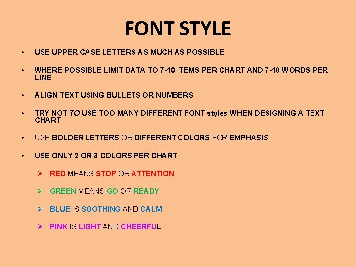 FONT STYLE • USE UPPER CASE LETTERS AS MUCH AS POSSIBLE • WHERE POSSIBLE