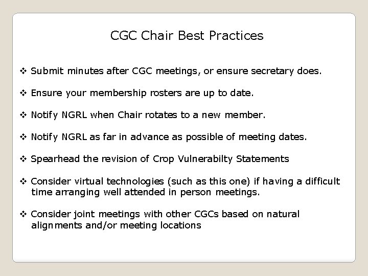 CGC Chair Best Practices v Submit minutes after CGC meetings, or ensure secretary does.