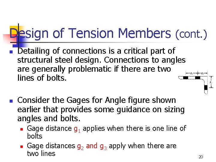 Design of Tension Members (cont. ) n n Detailing of connections is a critical