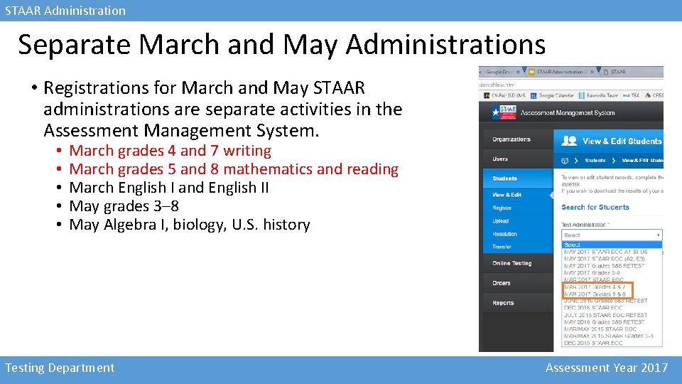 STAAR Administration Separate March and May Administrations • Registrations for March and May STAAR