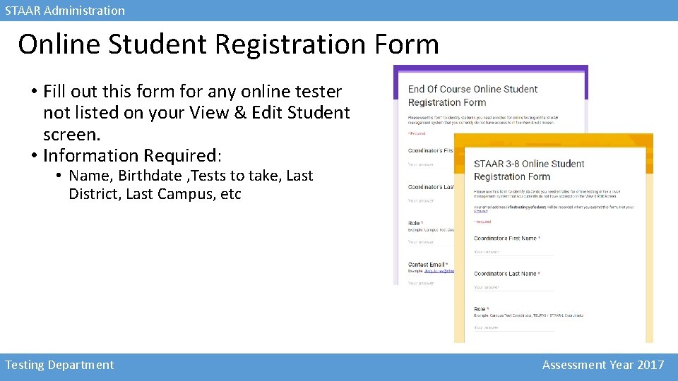 STAAR Administration Online Student Registration Form • Fill out this form for any online