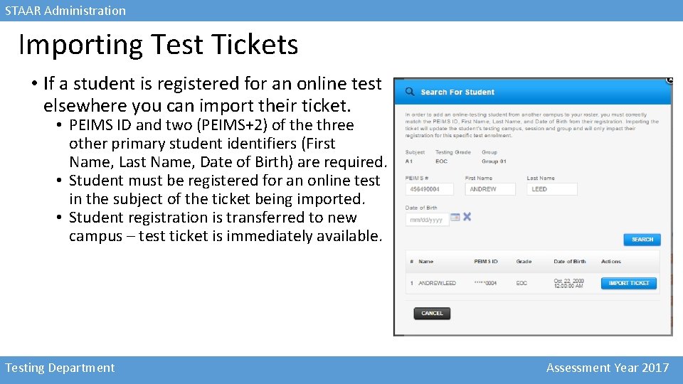 STAAR Administration Importing Test Tickets • If a student is registered for an online