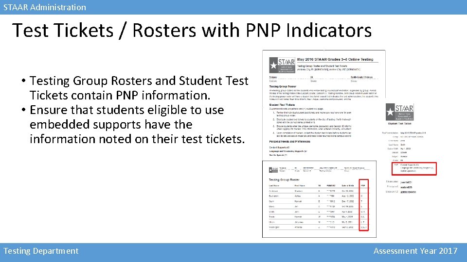 STAAR Administration Test Tickets / Rosters with PNP Indicators • Testing Group Rosters and