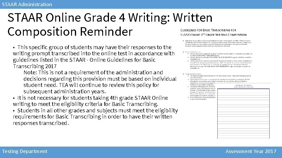 STAAR Administration STAAR Online Grade 4 Writing: Written Composition Reminder • This specific group