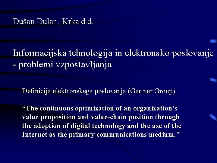 Dušan Dular , Krka d. d. Informacijska tehnologija in elektronsko poslovanje - problemi vzpostavljanja