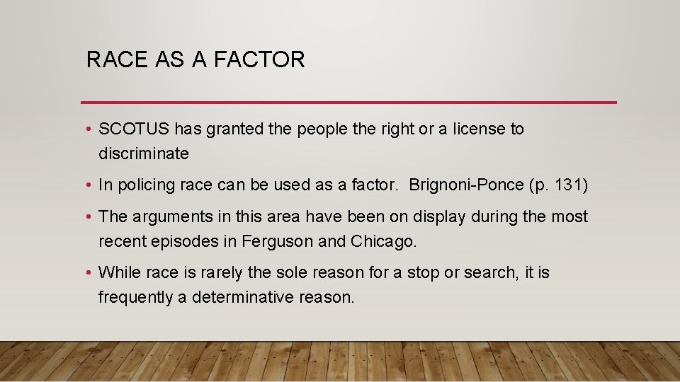 RACE AS A FACTOR • SCOTUS has granted the people the right or a