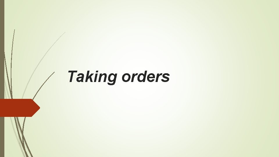 Taking orders 