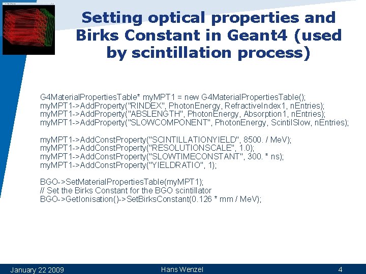 Setting optical properties and Birks Constant in Geant 4 (used by scintillation process) G