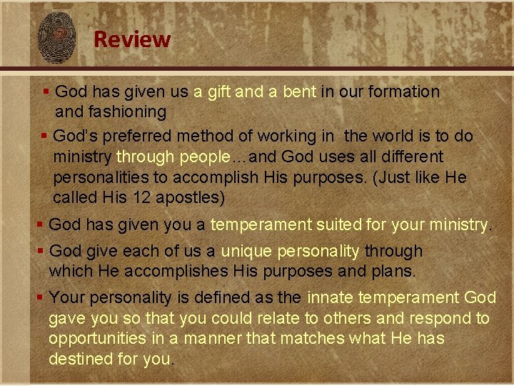 Review § God has given us a gift and a bent in our formation