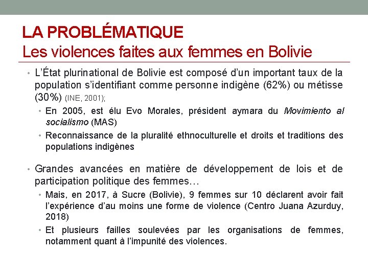 LA PROBLÉMATIQUE Les violences faites aux femmes en Bolivie • L’État plurinational de Bolivie