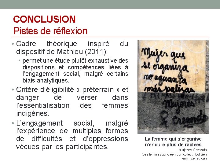 CONCLUSION Pistes de réflexion • Cadre théorique inspiré dispositif de Mathieu (2011): du •