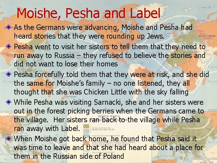 Moishe, Pesha and Label As the Germans were advancing, Moishe and Pesha had heard