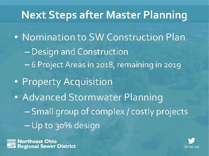 Next Steps after Master Planning • Nomination to SW Construction Plan – Design and
