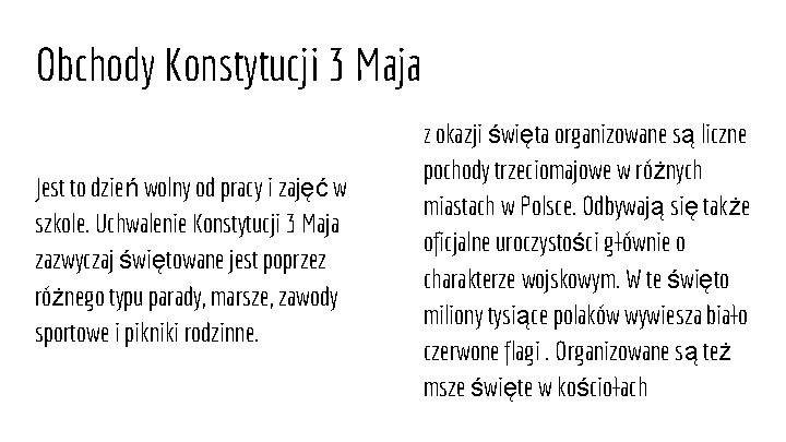 Obchody Konstytucji 3 Maja Z okazji święta organizowane są liczne Jest to dzień wolny