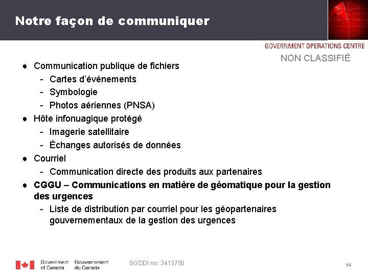 Notre façon de communiquer NON CLASSIFIÉ ● Communication publique de fichiers Cartes d’événements Symbologie