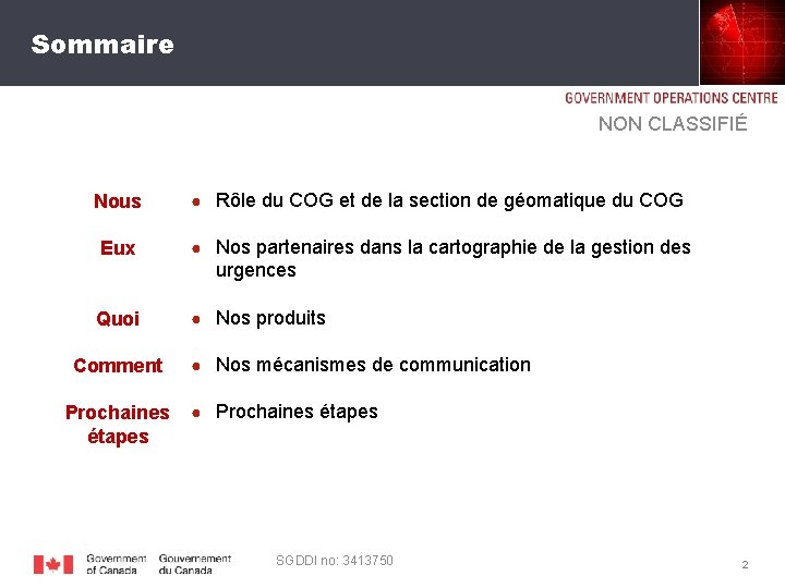 Sommaire NON CLASSIFIÉ Nous ● Rôle du COG et de la section de géomatique