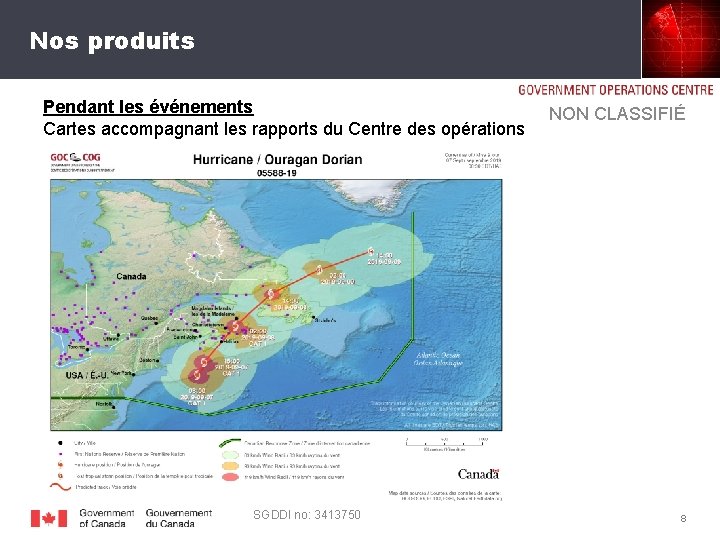 Nos produits Pendant les événements Cartes accompagnant les rapports du Centre des opérations SGDDI