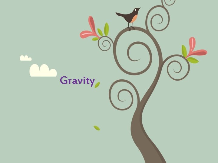 Gravity SPI 0807 12 4 Distinguish between mass