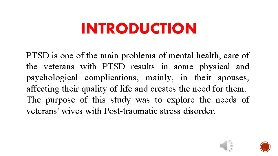 INTRODUCTION PTSD is one of the main problems of mental health, care of the