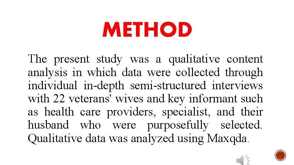 METHOD The present study was a qualitative content analysis in which data were collected