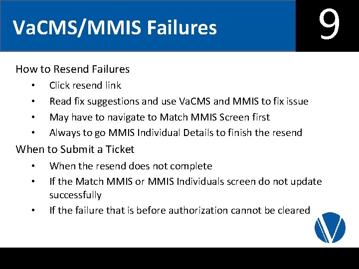 Va. CMS/MMIS Failures 9 How to Resend Failures • • Click resend link Read