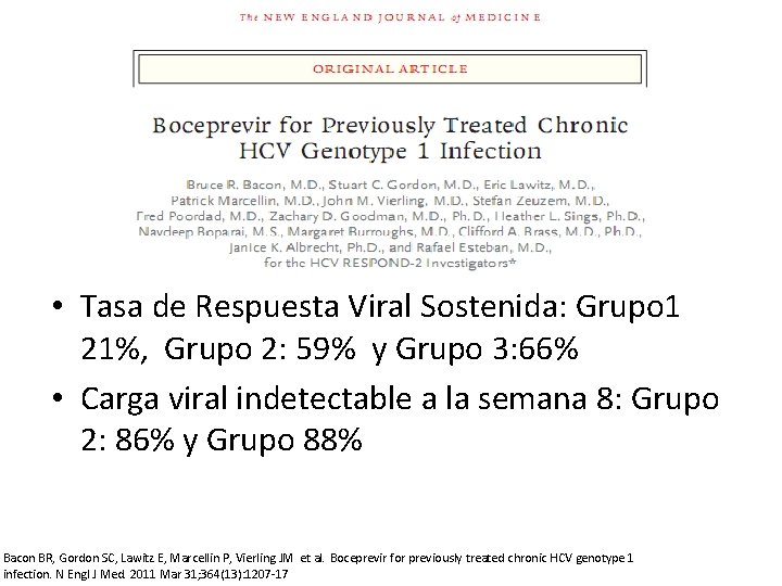  • Tasa de Respuesta Viral Sostenida: Grupo 1 21%, Grupo 2: 59% y