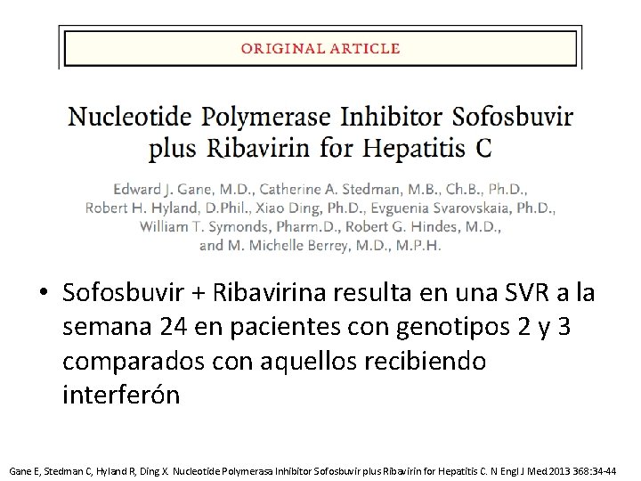  • Sofosbuvir + Ribavirina resulta en una SVR a la semana 24 en