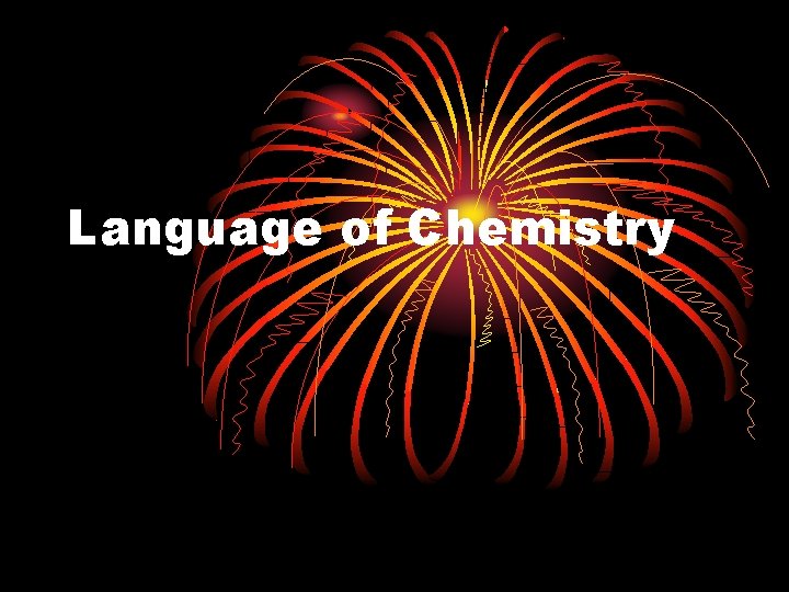 Chemical Reactions Processes by which one or more