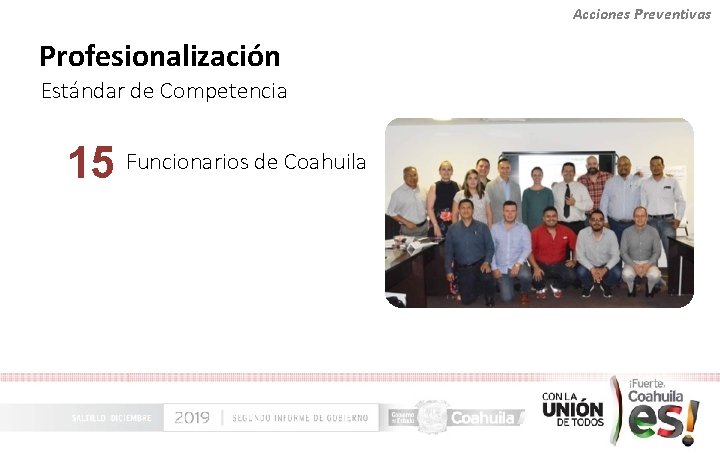 Acciones Preventivas Profesionalización Estándar de Competencia 15 Funcionarios de Coahuila 