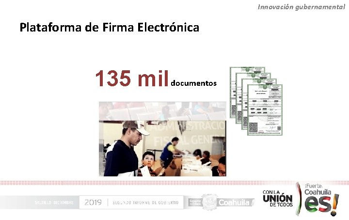 Innovación gubernamental Plataforma de Firma Electrónica 135 mil documentos 
