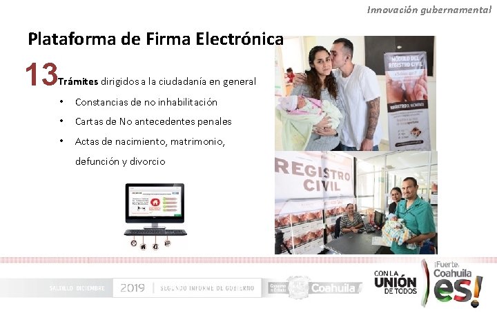 Innovación gubernamental Plataforma de Firma Electrónica 13 Trámites dirigidos a la ciudadanía en general