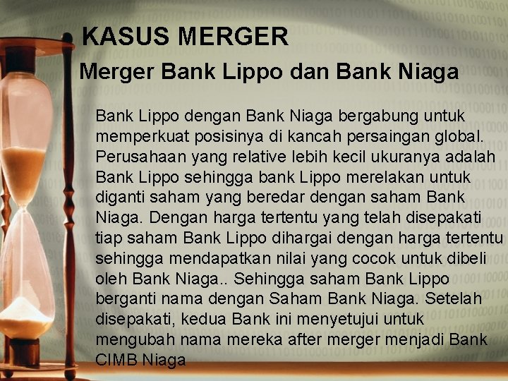 KASUS MERGER Merger Bank Lippo dan Bank Niaga Bank Lippo dengan Bank Niaga bergabung