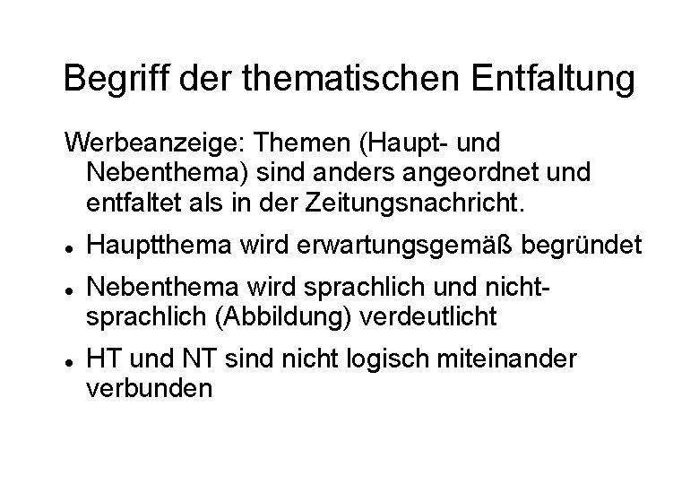 Begriff der thematischen Entfaltung Werbeanzeige: Themen (Haupt- und Nebenthema) sind anders angeordnet und entfaltet