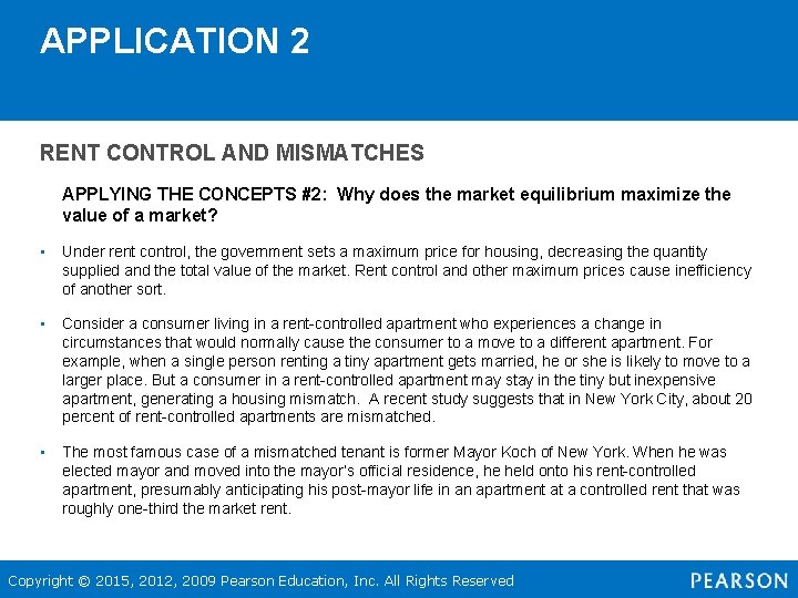 APPLICATION 2 RENT CONTROL AND MISMATCHES APPLYING THE CONCEPTS #2: Why does the market