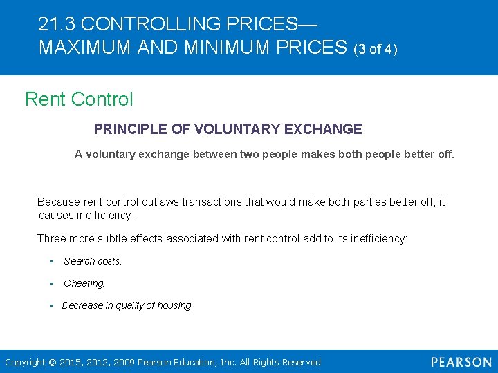 21. 3 CONTROLLING PRICES— MAXIMUM AND MINIMUM PRICES (3 of 4) Rent Control PRINCIPLE