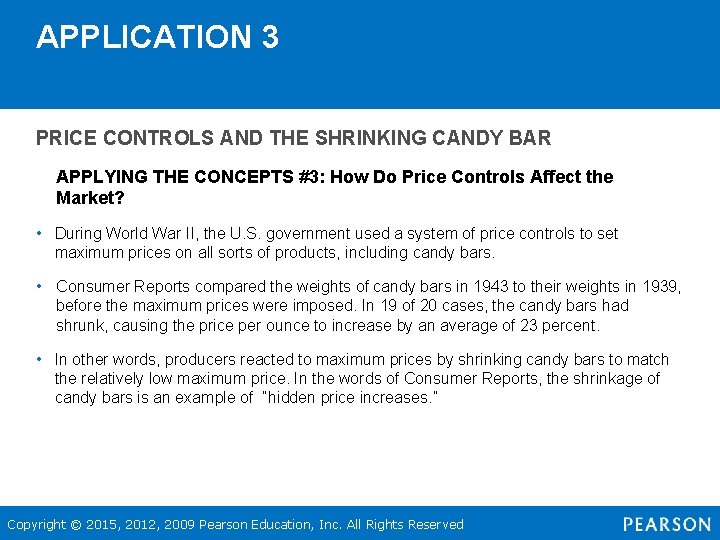 APPLICATION 3 PRICE CONTROLS AND THE SHRINKING CANDY BAR APPLYING THE CONCEPTS #3: How