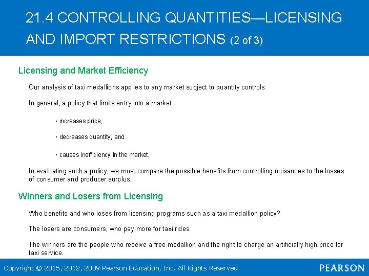 21. 4 CONTROLLING QUANTITIES—LICENSING AND IMPORT RESTRICTIONS (2 of 3) Licensing and Market Efficiency