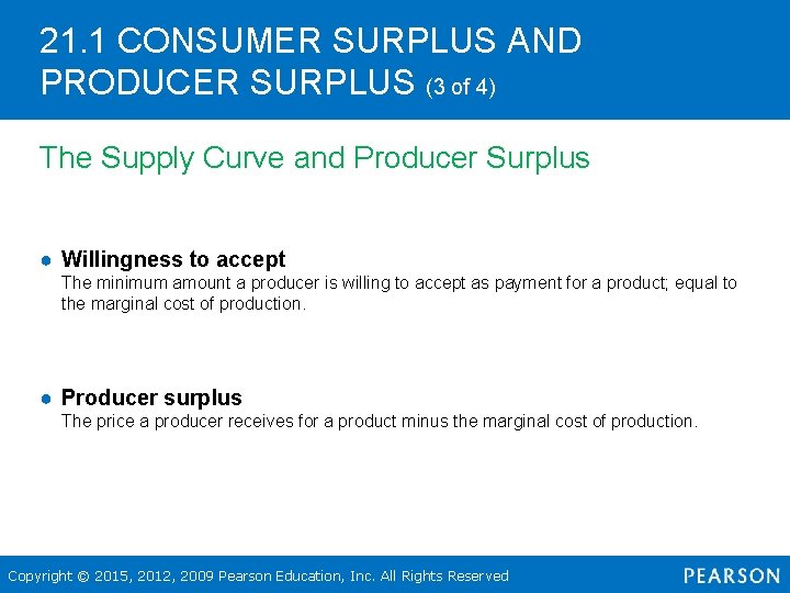 21. 1 CONSUMER SURPLUS AND PRODUCER SURPLUS (3 of 4) The Supply Curve and