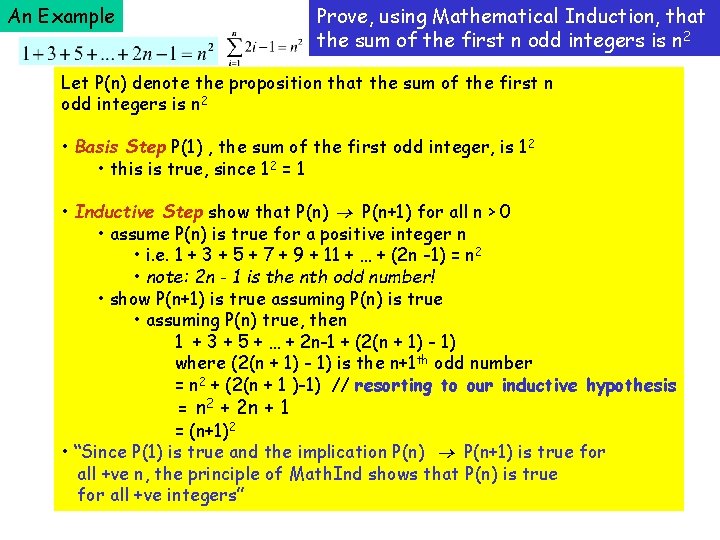 An Example Prove, using Mathematical Induction, that the sum of the first n odd