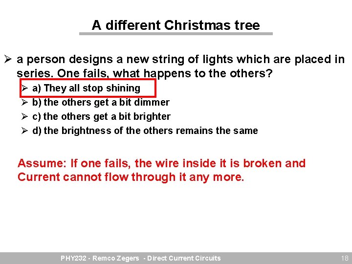 A different Christmas tree Ø a person designs a new string of lights which