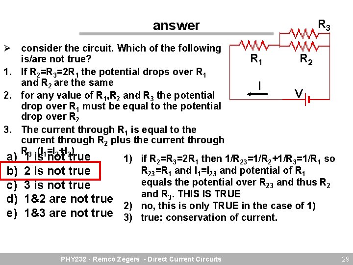 answer R 3 Ø consider the circuit. Which of the following is/are not true?