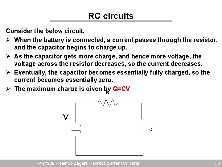 RC circuits Consider the below circuit. Ø When the battery is connected, a current