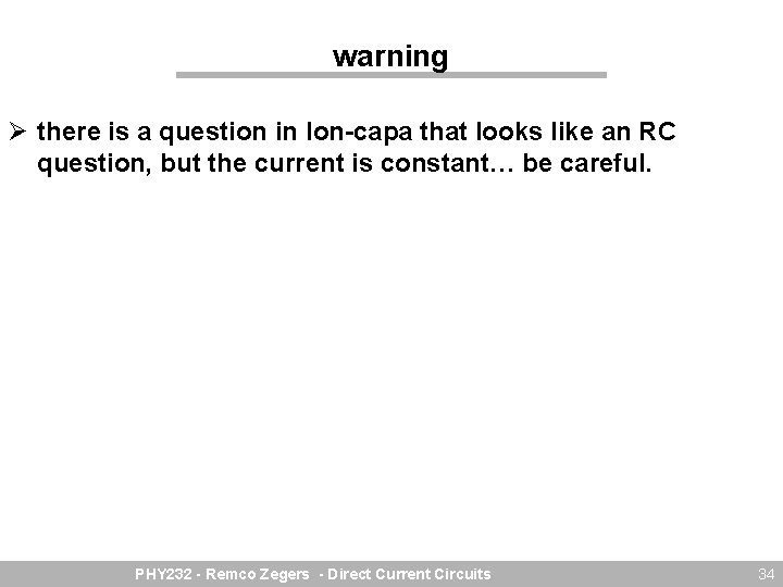 warning Ø there is a question in lon-capa that looks like an RC question,