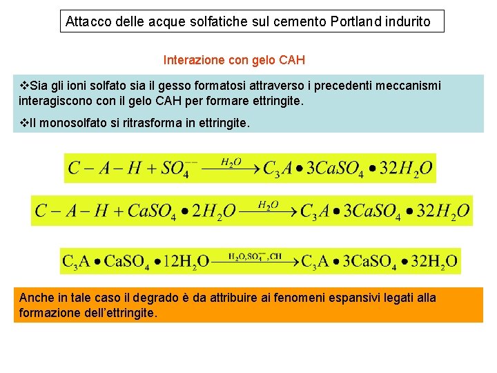 Attacco delle acque solfatiche sul cemento Portland indurito Interazione con gelo CAH v. Sia