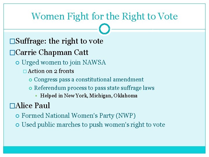 Women Fight for the Right to Vote �Suffrage: the right to vote �Carrie Chapman